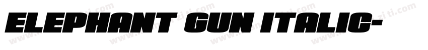 Elephant Gun Italic字体转换
